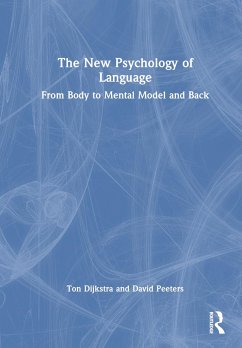 The New Psychology of Language - Dijkstra, Ton; Peeters, David