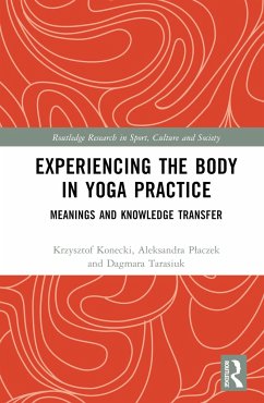 Experiencing the Body in Yoga Practice - Konecki, Krzysztof T; Placzek, Aleksandra; Tarasiuk, Dagmara