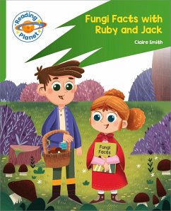 Reading Planet: Rocket Phonics - Target Practice - Fungi Facts with Ruby and Jack - Green - Smith, Claire
