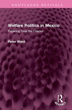 Welfare Politics in Mexico - Ward, Peter