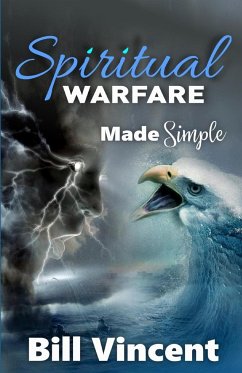 Spiritual Warfare Made Simple - Vincent, Bill