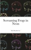 Screaming Frogs in Neon