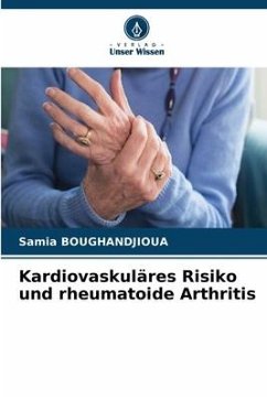 Kardiovaskuläres Risiko und rheumatoide Arthritis - Boughandjioua, Samia