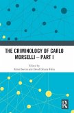 The Criminology of Carlo Morselli - Part I