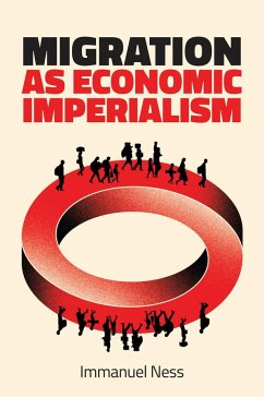 Migration as Economic Imperialism - Ness, Immanuel
