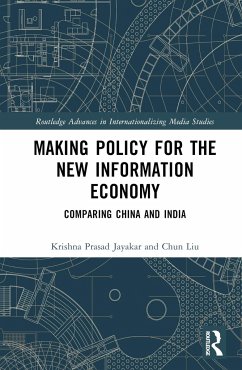 Making Policy for the New Information Economy - Jayakar, Krishna Prasad; Liu, Chun
