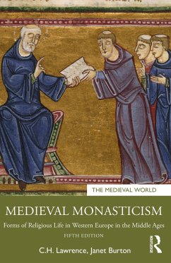 Medieval Monasticism - Lawrence, C.H. (Professor Emeritus, University of London, UK); Burton, Janet (University of Wales Trinity Saint David, Wales)