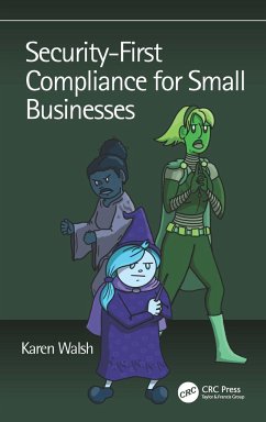 Security-First Compliance for Small Businesses - Walsh, Karen