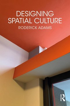 Designing Spatial Culture - Adams, Roderick