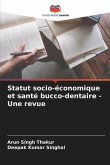 Statut socio-économique et santé bucco-dentaire - Une revue