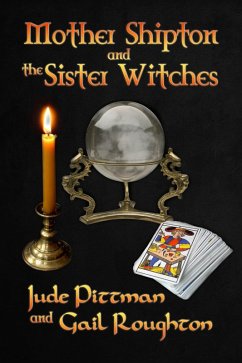 Cover Mother Shipton and the Sister Witches (eBook, ePUB)