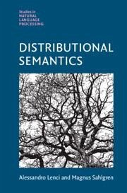 Distributional Semantics - Lenci, Alessandro; Sahlgren, Magnus