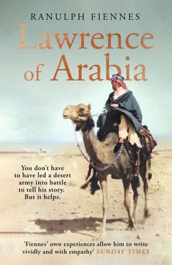 Lawrence of Arabia - Fiennes, Ranulph