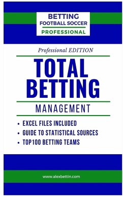 Betting Football Soccer Professional-TOTAL BETTING MANAGEMENT - Bettin, Alex