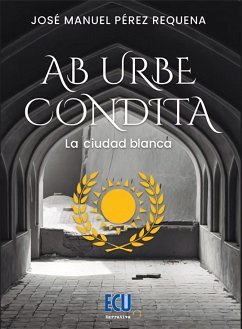 Ab urbe condita : la ciudad blanca