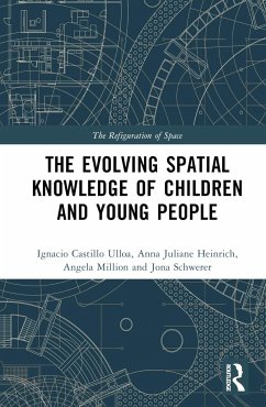 The Evolution of Young People's Spatial Knowledge - Castillo Ulloa, Ignacio; Heinrich, Anna Juliane; Million, Angela; Schwerer, Jona
