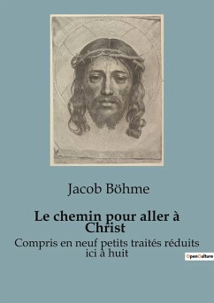 Le chemin pour aller à Christ - Böhme, Jacob