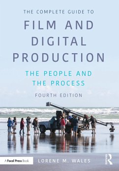 The Complete Guide to Film and Digital Production - Wales, Lorene (Liberty, USA)