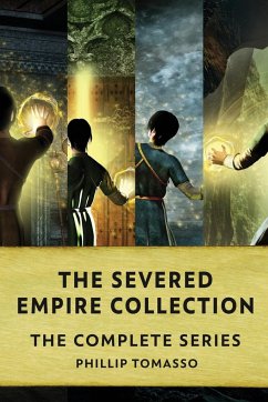 The Severed Empire Collection - Tomasso, Phillip