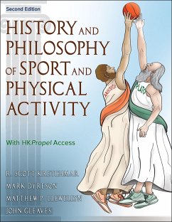 History and Philosophy of Sport and Physical Activity - Kretchmar, R. Scott; Dyreson, Mark; Llewellyn, Matt