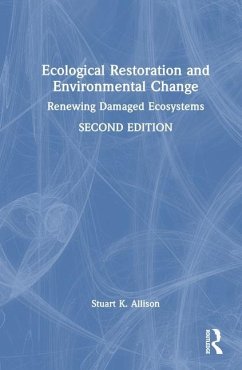 Ecological Restoration and Environmental Change - Allison, Stuart K