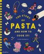 The Story of Pasta and How to Cook It! - Bild 1