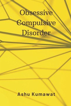 Obsessive Compulsive Disorder - Kumawat, Ashu