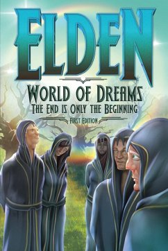 Elden: World of Dreams: The End is Only the Beginning (First Edition) - Willis, Johnny; Morris, Joshua &. Demitrius