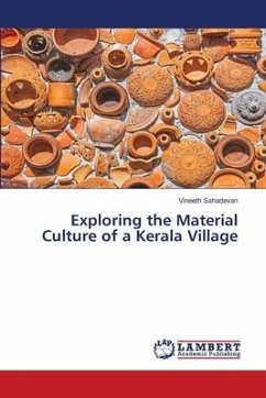 Exploring the Material Culture of a Kerala Village - Sahadevan, Vineeth