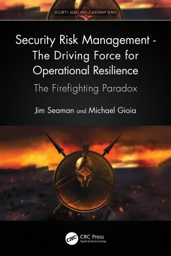 Security Risk Management - The Driving Force for Operational Resilience - Seaman, Jim; Gioia, Michael