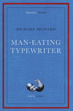 Man-Eating Typewriter - Milward, Richard