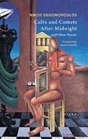 Cafes and Comets After Midnight and Other Poems - Engonopoulos, Nikos