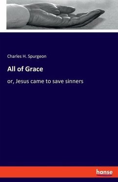 All of Grace - Spurgeon, Charles H.