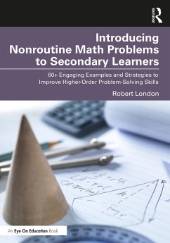 Introducing Nonroutine Math Problems to Secondary Learners - London, Robert