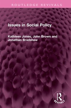 Issues in Social Policy - Jones, Kathleen; Brown, John; Bradshaw, Jonathan