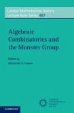 Algebraic Combinatorics and the Monster Group