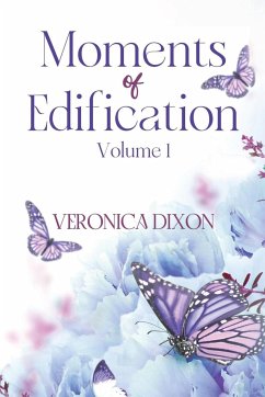Moments of Edification - Dixon, Veronica