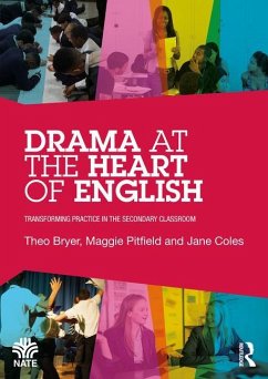 Drama at the Heart of English - Bryer, Theo; Pitfield, Maggie; Coles, Jane