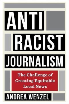 Antiracist Journalism - Wenzel, Andrea