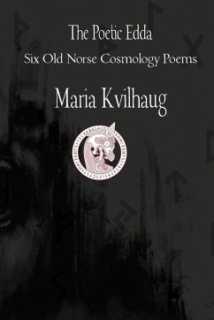 The Poetic Edda Six Cosmology Poems - Kvilhaug, Maria