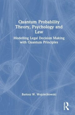 Quantum Probability Theory, Psychology and Law - Wojciechowski, Bartosz W W