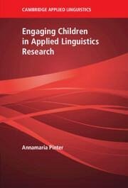 Engaging Children in Applied Linguistics Research - Pinter, Annamaria