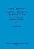 John of Glastonbury. Cronica sive Antiquitates Glastoniensis Ecclesie, Part ii