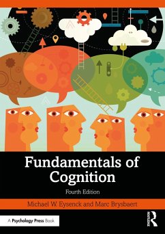 Fundamentals of Cognition - Eysenck, Michael W. (Emeritus Professor of Psychology in the psychol; Brysbaert, Marc