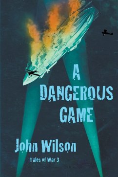 A Dangerous Game - Wilson, John