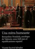 Una mitra humeante. Bernardino Nozaleda, arzobispo de Valencia