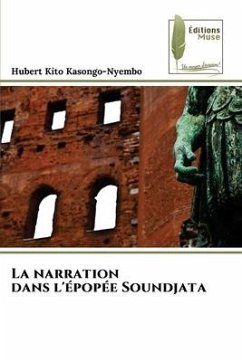 La narration dans l'épopée Soundjata - Kito Kasongo-Nyembo, Hubert