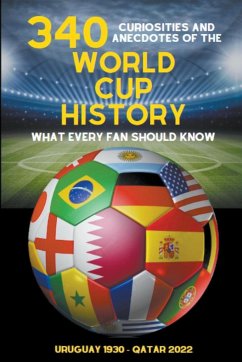 340 Curiosities and Anecdotes of the World Cup History - Ellis, Michael