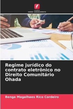 Regime jurídico do contrato eletrônico no Direito Comunitário Ohada - CORDEIRO, BENGA MAGALHAES RICO