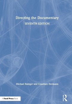 Directing the Documentary - Rabiger, Michael (Professor Emeritus, Columbia College, Chicago, IL,; Hermann, Courtney